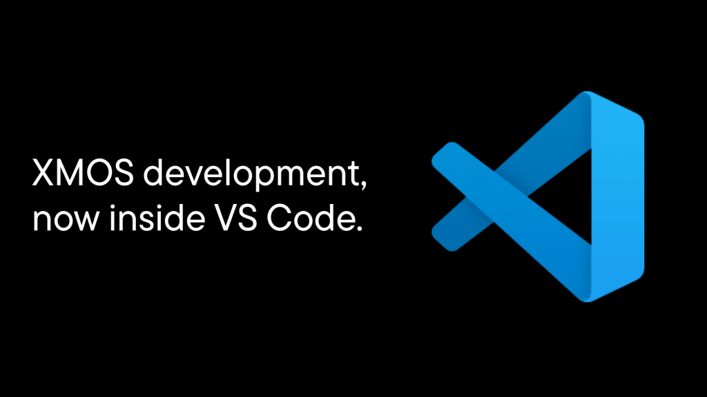 XMOS development, now in VS Code.